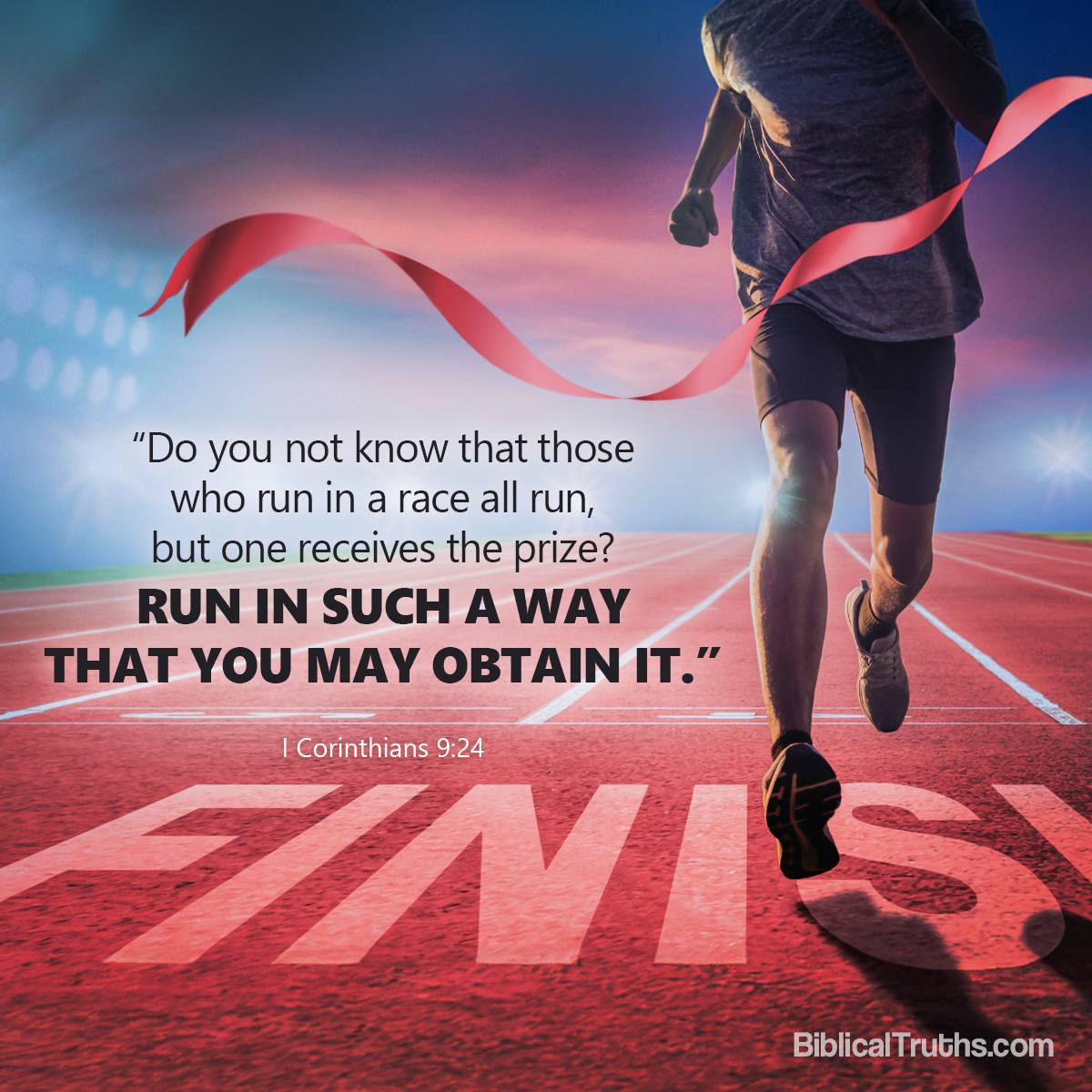 Living as a Christian isn’t like a slow walk where anything goes—it’s like running a race. Many people start, but only those who take it seriously, stay disciplined, and keep going will finish. Paul reminds us to run with focus, because the prize waiting for us is eternal life in God’s Kingdom.

Are you running to win, or just running along?

#runfortheprize #biblicaltruths #contemplation #faithful #bibleverse #inspirations #discoverwhatthebiblereallysays #truths #upliftingmessages #photoverses #biblicaltruthscom #scripture #upliftingthoughts #encouragingverses #christianity #christianliving #christianlife